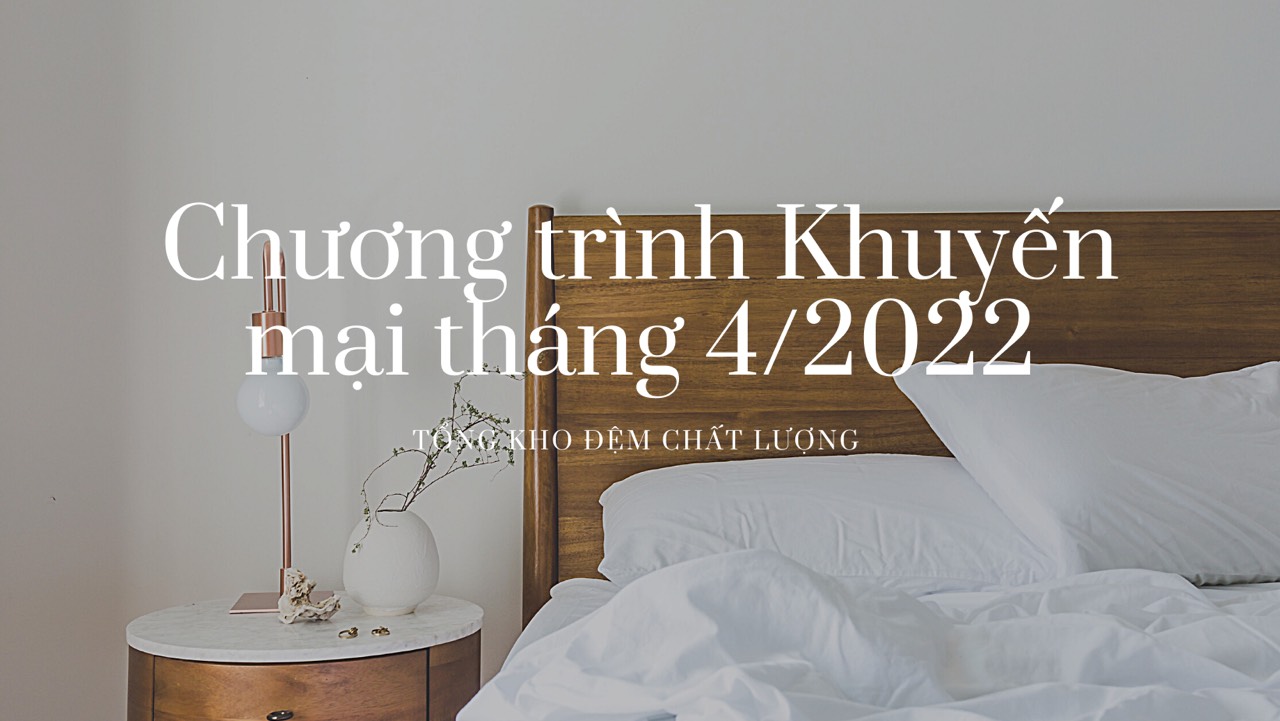 Chương trình khuyến mại tháng 4.2022